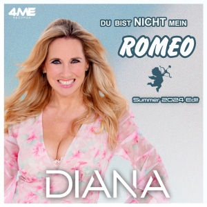 Du bist nicht mein Romeo (Summer 2024 Edit) - Diana