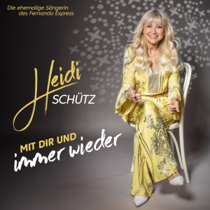 Heidi Schütz - Mit dir und immer wieder Mit dir und immer wieder - Heidi Schütz