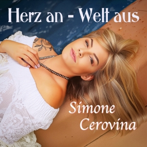 Simone Cerovina - Herz an - Welt aus Herz an - Welt aus - Simone Cerovina