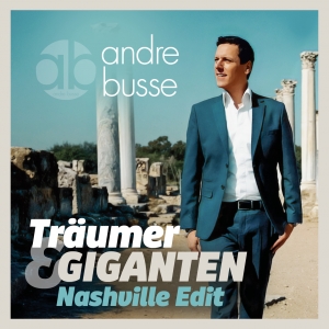 Andre Busse - Träumer & Giganten (Nashville Edit) Träumer & Giganten (Nashville Edit) - Andre Busse