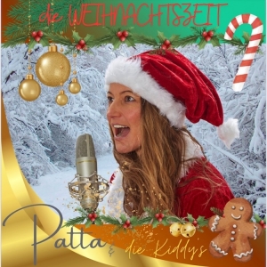 Patta & die Kiddys - Die Weihnachtszeit (x-mas) Die Weihnachtszeit (x-mas) - Patta & die Kiddys