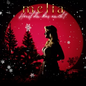 Melia - Hörst du das auch? (x-mas) Hörst du das auch? (x-mas) - Melia