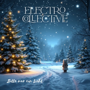 Electro Collective - Bitte nur ein Licht (x-mas) Bitte nur ein Licht (x-mas) - Electro Collective