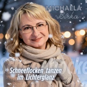 Michaela Birka - Schneeflocken tanzen im Lichterglanz (x-mas) Schneeflocken tanzen im Lichterglanz (x-mas) - Michaela Birka